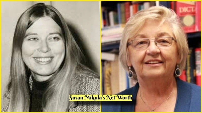 Susan Mikula’s Net Worth